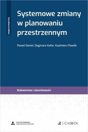 Systemowe zmiany w planowaniu przestrzennym + wzory do pobrania - Daniel Paweł, Kafar Dagmara, Pawlik Kazimierz