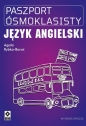 Paszport Ósmoklasisty. Język angielski - Agata Rybka-Boroś