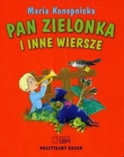 Poczytajmy razem Pan Zielonka i inne wiersze - Maria Konopnicka