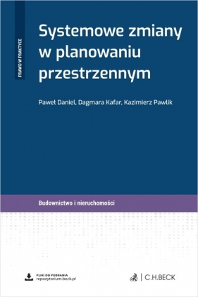 Systemowe zmiany w planowaniu przestrzennym + wzory do pobrania - Paweł Daniel, Kazimierz Pawlik, Kafar Dagmara