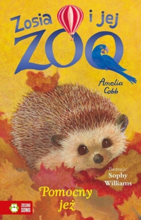 Zosia i jej zoo. Pomocny jeż - Amelia Cobb