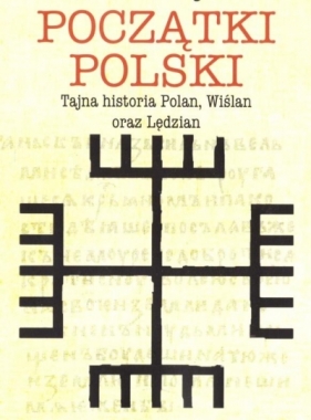 Początki Polski - Andrzejewicz Piotr 