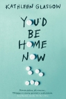  You\'d Be Home Now