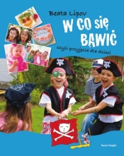 W co się bawić, czyli przyjęcia dla dzieci