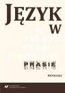 Język w prasie. Antologia Małgorzata Kita, Iwona Loewe