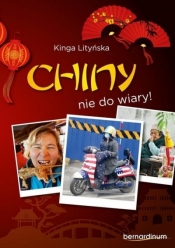 Chiny - nie do wiary! - Kinga Lityńska
