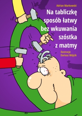 Na tabliczkę sposób łatwy, bez wkuwania szóstka z matmy - Adrian Markowski