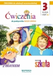 Nasza Szkoła SP 3/4 ćw. OPERON - Opracowanie zbiorowe
