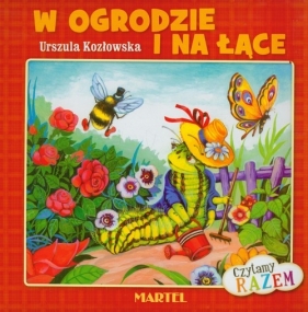 W ogrodzie i na łące - Kozłowska Urszula<br />