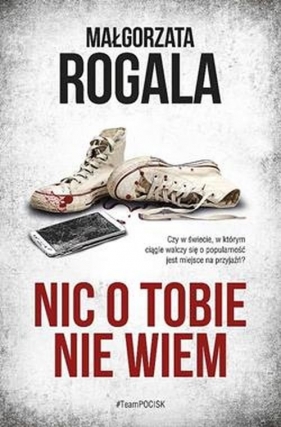 Nic o Tobie nie wiem - Małgorzata Rogala