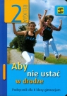 Aby nie ustać w drodze 2 Religia Podręcznik