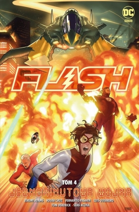 Flash. Jednominutowa wojna. Tom 4 - Roger Cruz, Serg Acuna, Fernando Pasarin, Jeremy Adams