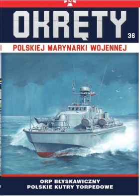 Okręty Polskiej Marynarki Wojennej Tom 36