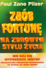 Zrób fortunę na zdrowym stylu życia