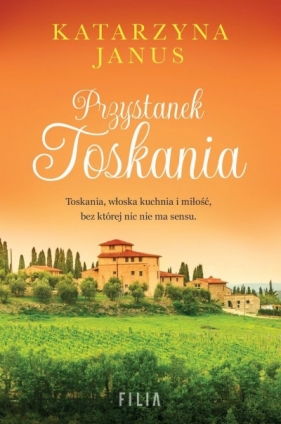 Przystanek Toskania (wyd. kieszonkowe) - Katarzyna Janus