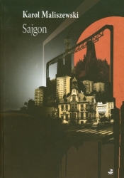 Sajgon - Maliszewski Karol