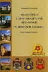 Szlacheckie i arystokratyczne rezydencje w Sudetach Czeskich Sudety Łuczyński Romuald M.