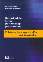 Bezpośrednie formy partycypacji pracowniczej - Rudolf Stanisław, Skorupińska Katarzyna<br />