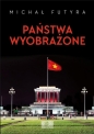 Państwa wyobrażone - Michał Futyra