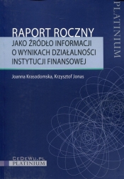 Raport roczny jako źródło informacji o wynikach działalności instytucji finansowej - Krzysztof Jonas