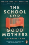 The School for Good Mothers Jessamine Chan