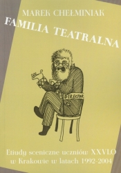 Familia teatralna - Chełminiak Marek
