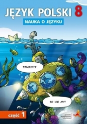 Język polski. Klasa 8. Nauka o języku. Część 1
