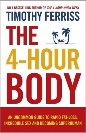 4-Hour Body - Ferriss Timothy