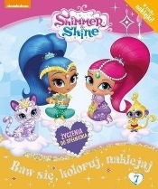 Shimmer and Shine Baw się, koloruj, naklejaj T.7 - Opracowanie zbiorowe