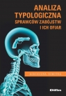 Analiza typologiczna sprawców zabójstw i ich ofiar Nowotka Agnieszka