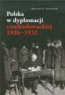 Polska w dyplomacji czechosłowackiej 1926-1932 Nowinowski Sławomir M.