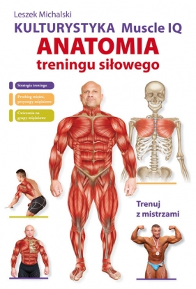 Kulturystyka Muscle IQ Anatomia treningu siłowego - Michalski Leszek