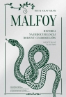  Malfoy. Historia najmroczniejszej rodziny czarodziejów