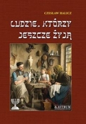 Ludzie, którzy jeszcze żyją BR - Czesław Halicz