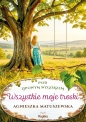 Pod lipowym wzgórzem. Tom 2. Wszystkie moje troski - Agnieszka Matuszewska
