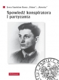 Spowiedź konspiratora i partyzanta - Jerzy Stanisław Kuntz