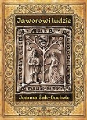 Jaworowi ludzie. Rzecz o czasach Bolka II świdnickiego - Joanna Żak-Bucholc