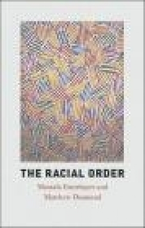 The Racial Order Matthew Desmond, Mustafa Emirbayer