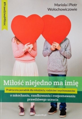 Miłość niejedno ma imię - Mariola Wołochowicz, Piotr Wołochowicz