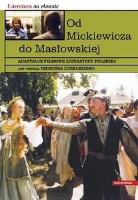 Od Mickiewicza do Masłowskiej