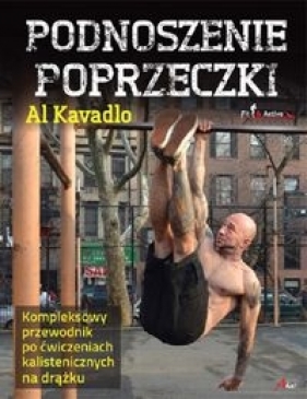 Podnoszenie poprzeczki - Al Kavadlo