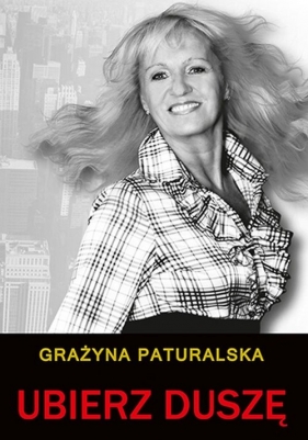 Ubierz duszę - Grażyna Paturalska