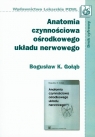 Anatomia czynnościowa ośrodkowego układu nerwowego Gołąb Bogusław K.