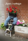 Życie i refleksje Jacek Adamczyk