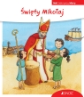 Święty Mikołaj. (seria: Mali Odkrywcy Wiary) Cordula Janusch