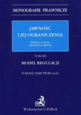 Jawność i jej ograniczenia Tom 12 Model regulacji