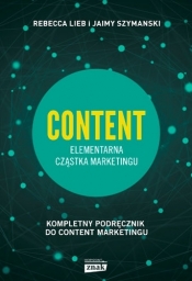 CONTENT. Elementarna cząstka marketingu - Lieb Rebecca , Szymanski Jaimy