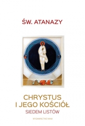 Chrystus i Jego Kościół - Anastazy Wielki