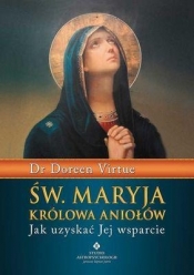 Św. Maryja Królowa Aniołów - Virtue Doreen