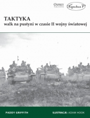 Taktyka walk na pustyni w czasie II wojny światowej - Paddy Griffith